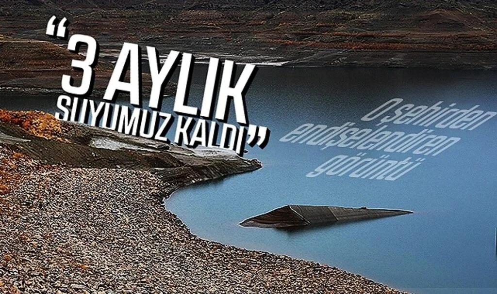 O şehri endişelendiren görüntü! Sadece 3 aylık su kaldı