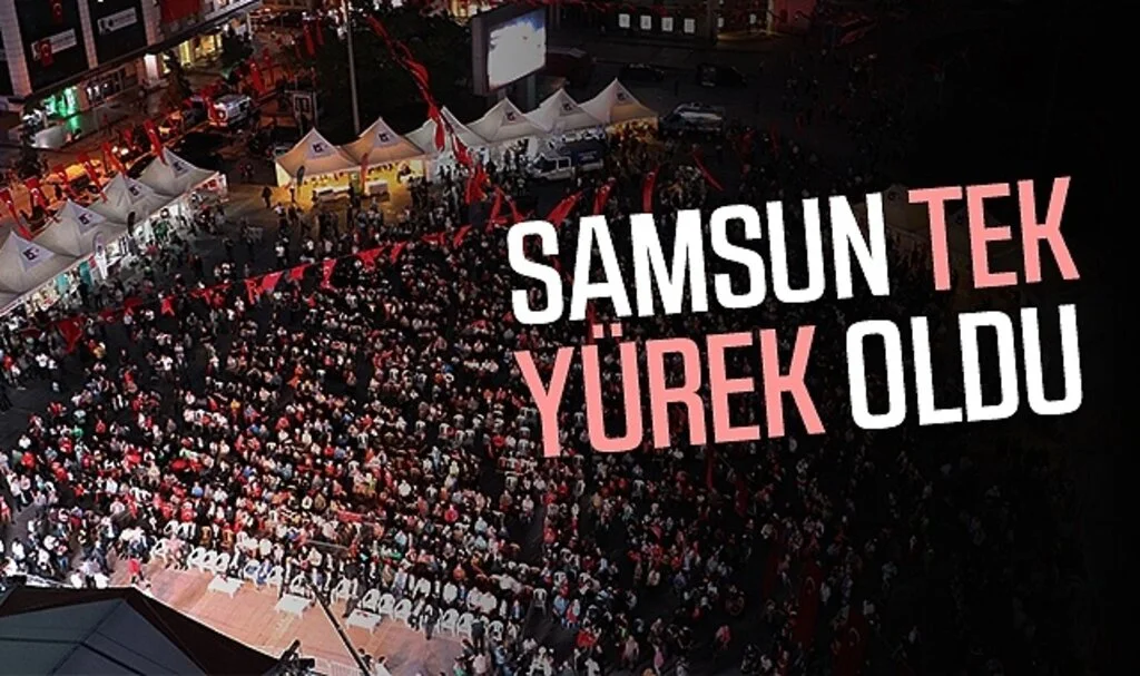 Samsun tek yürek oldu 