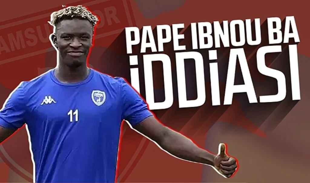 Samsunspor'da Pape Ibnou Ba iddiası