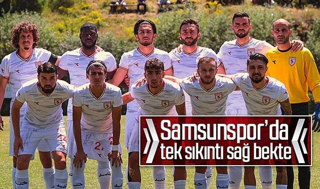 Samsunspor'da tek sıkıntı sağ bekte