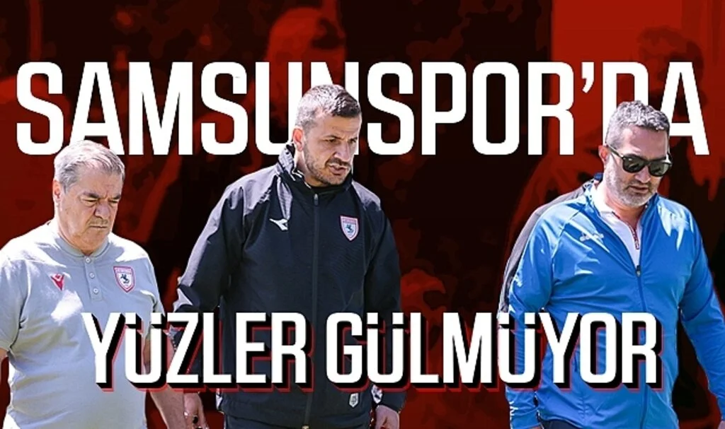 Samsunspor'da yüzler gülmüyor