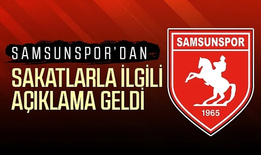 Samsunspor'dan sakatlarla ilgili açıklama geldi