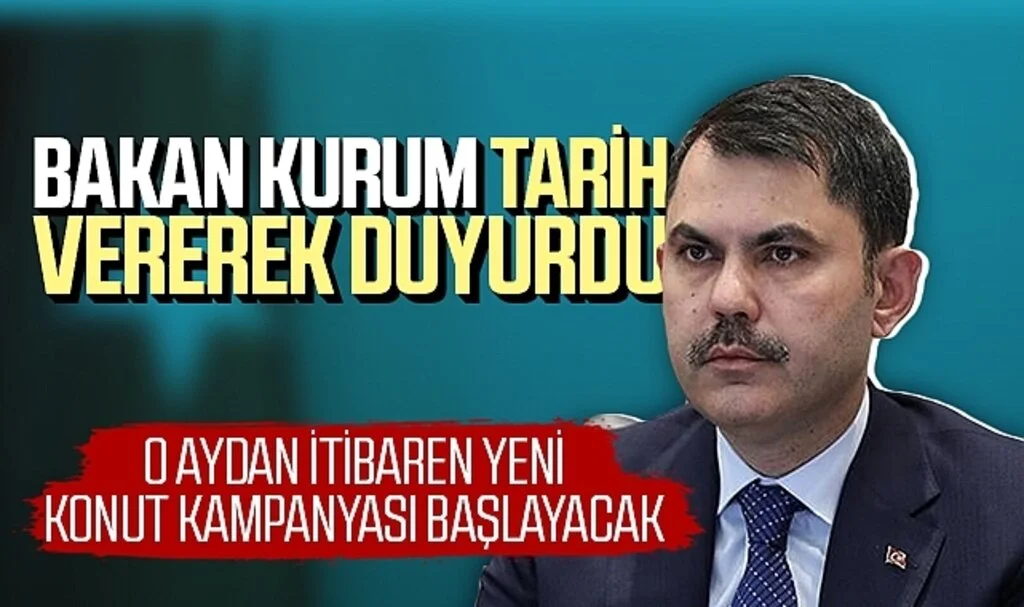 Bakan Kurum tarih vererek duyurdu: O aydan itibaren yeni konut kampanyası başlayacak