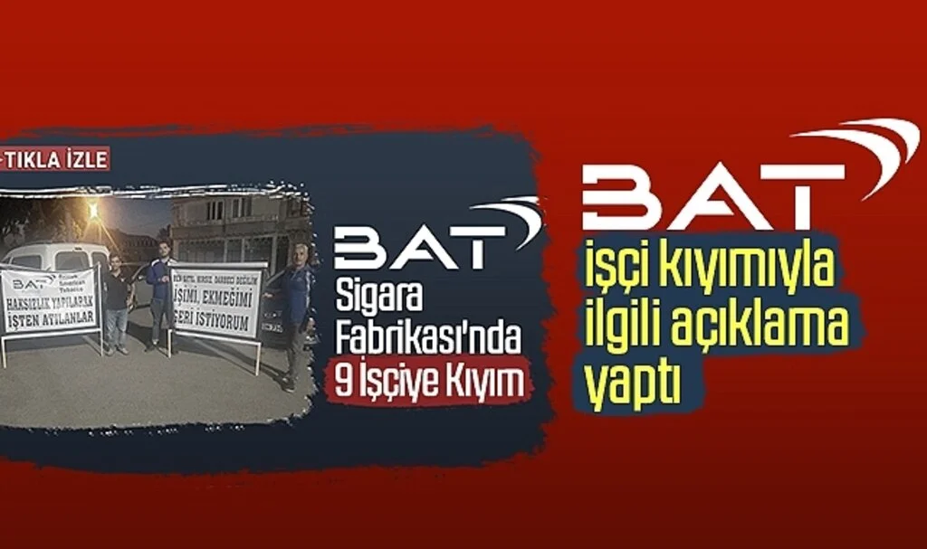 BAT işçi kıyımıyla ilgili açıklama yaptı