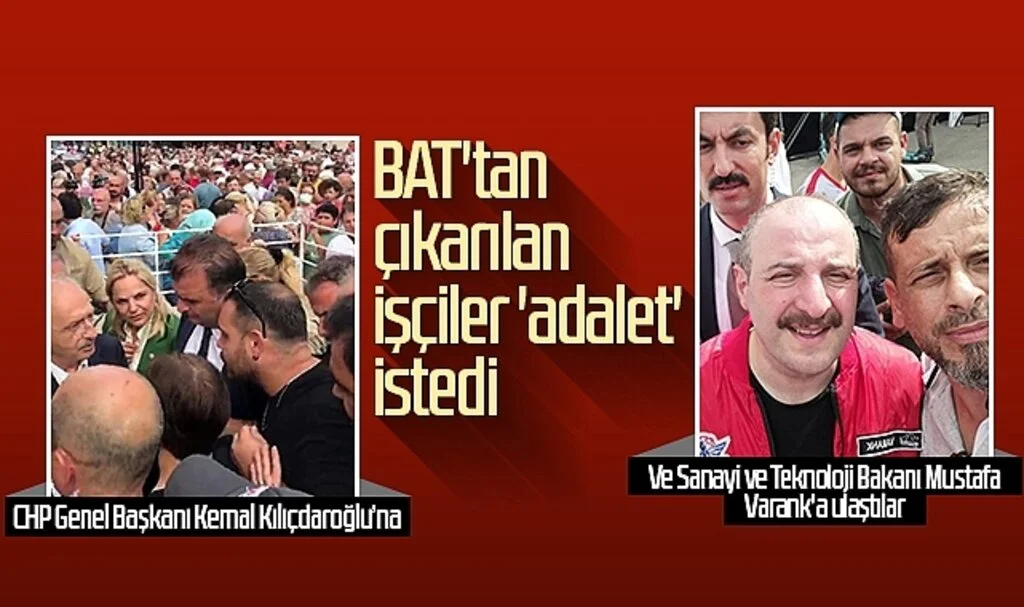 BAT'tan çıkarılan işçiler 'adalet' istedi