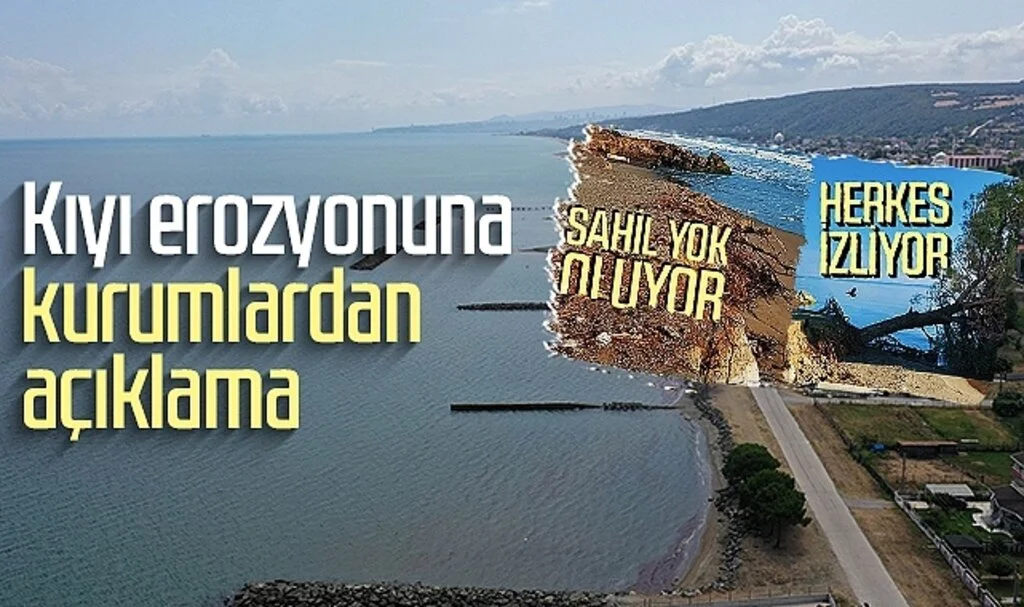 Çatalçam Sahilindeki kıyı erozyonuna kurumlardan açıklama