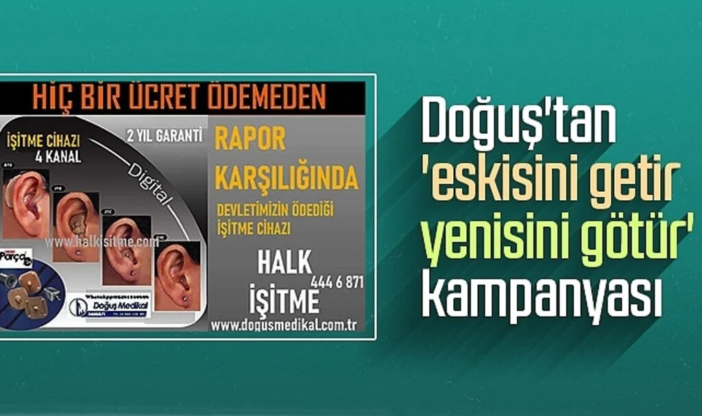 Doğuş'tan 'eskisini getir  yenisini götür' kampanyası 