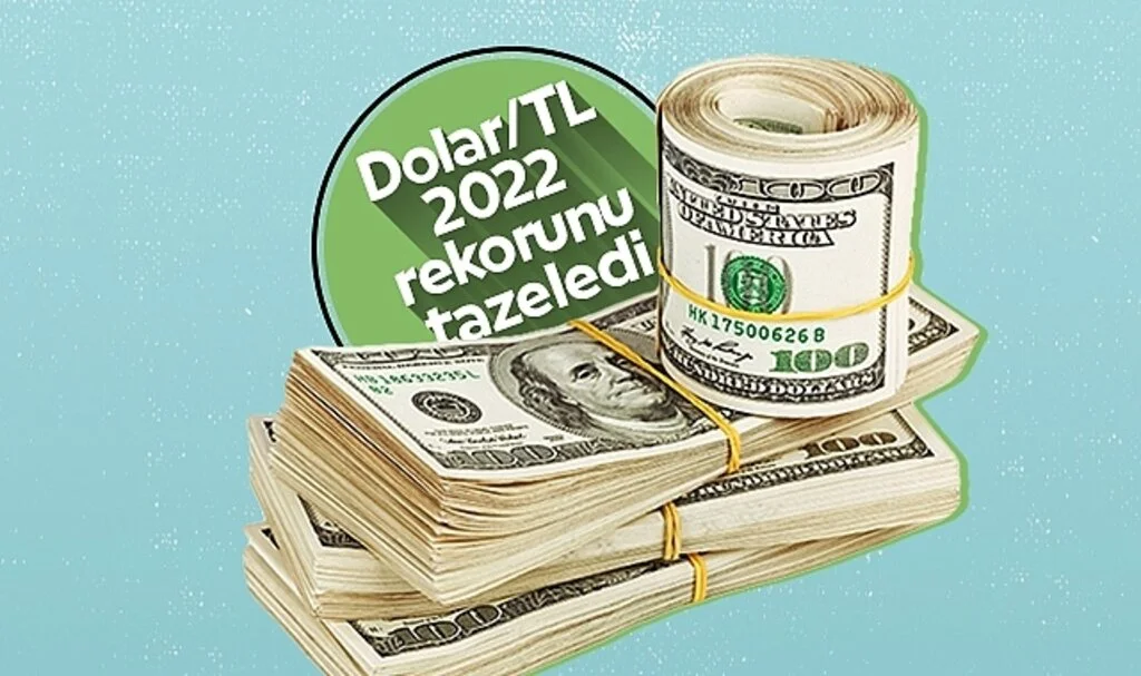 Dolar/TL, 2022 rekorunu tazeledi