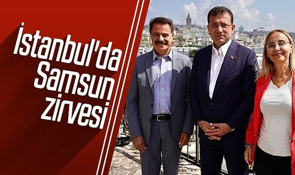 İstanbul'da Samsun zirvesi