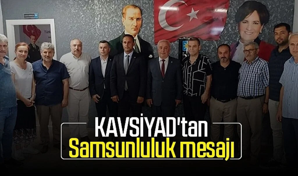 KAVSİYAD'tan Samsunluluk mesajı