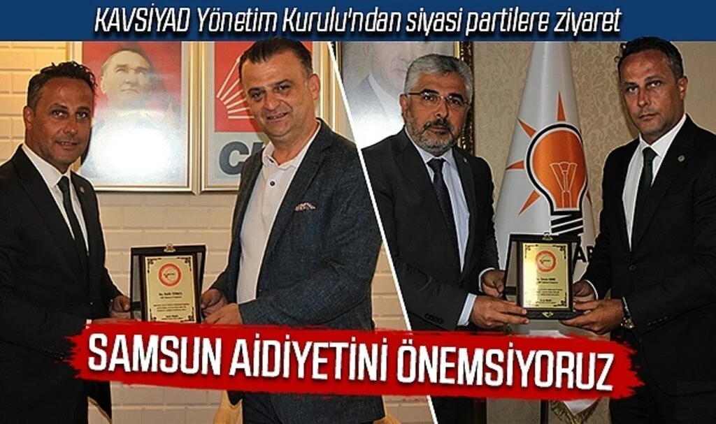 KAVSİYAD Yönetim Kurulu'ndan siyasi partilere ziyaret 