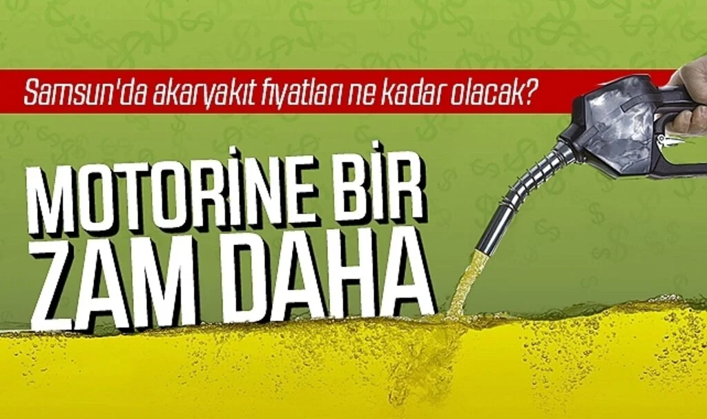 Motorine bir zam daha! Samsun'da akaryakıt fiyatları ne kadar olacak?