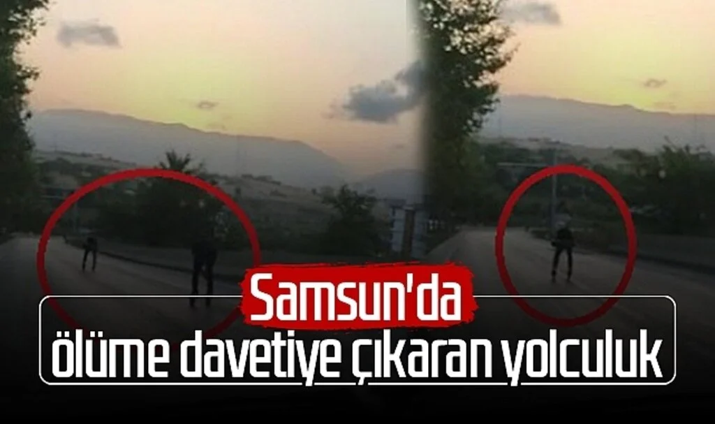 Samsun'da ölüme davetiye çıkaran yolculuk