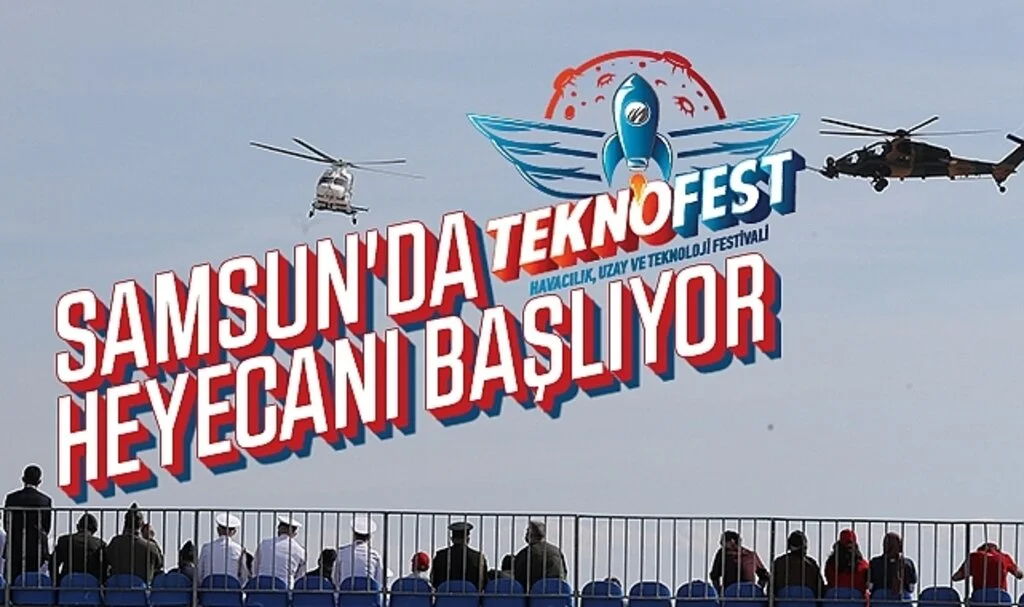 Samsun'da TEKNOFEST heyecanı başlıyor
