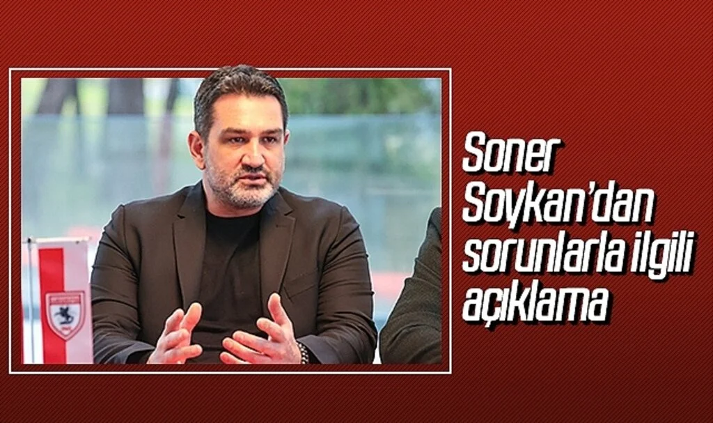 Samsunspor Genel Müdürü Soner Soykan’dan sorunlarla ilgili açıklama