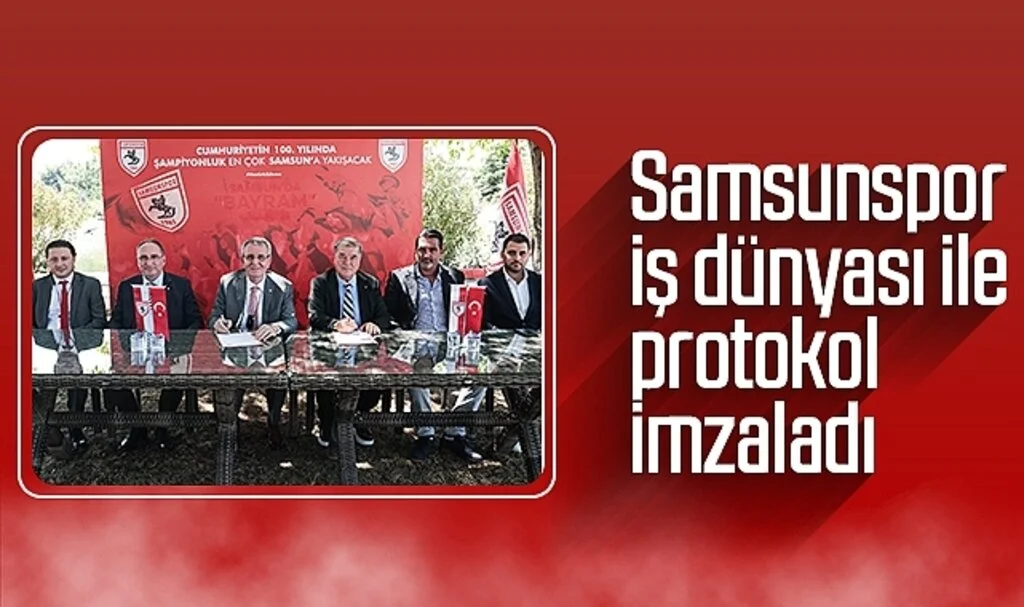 Samsunspor iş dünyası ile protokol imzaladı