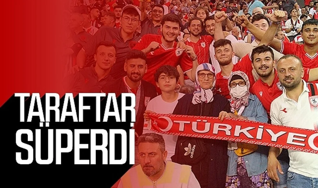 Samsunspor taraftarı süperdi