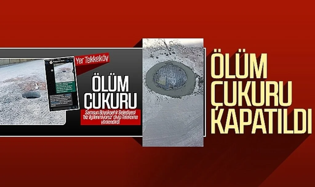 Tekkeköy'de ölüm çukuru kapatıldı