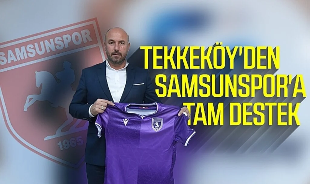 Tekkeköy'den Samsunspor'a tam destek