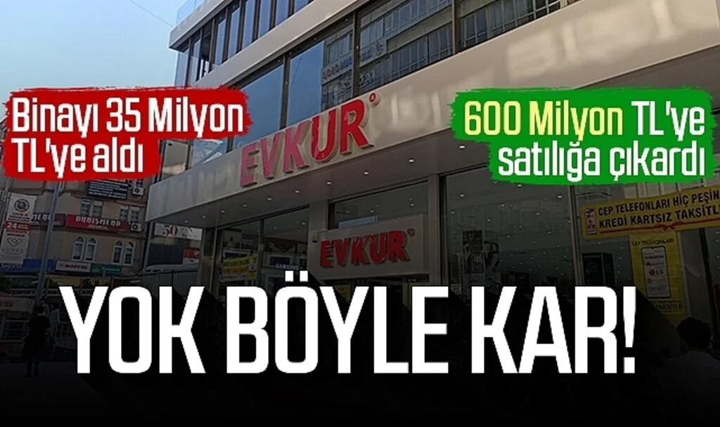 Yok böyle kar! EVKUR Binayı 35 milyon TL'ye aldı, 600 Milyon TL'ye satılığa çıkarttı