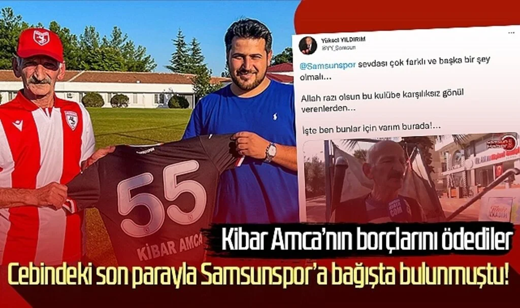 Cebindeki son parayla Samsunspor’a bağışta bulunmuştu! Kibar Amca’nın borçlarını ödediler