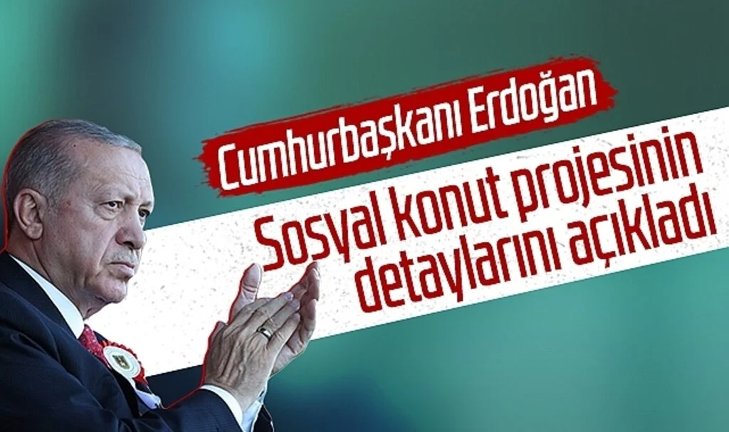 Cumhurbaşkanı Erdoğan, sosyal konut projesinin detaylarını açıkladı! Fiyatlar belli oldu! TOKİ ucuz konut daire fiyatları ne kadar oldu?