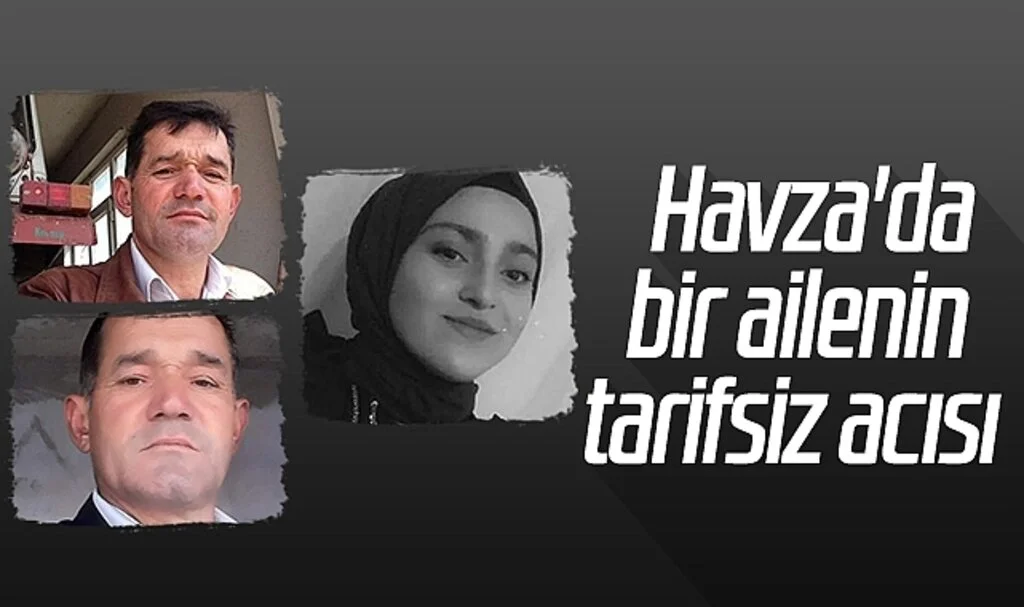 Havza'da bir ailenin tarifsiz acısı