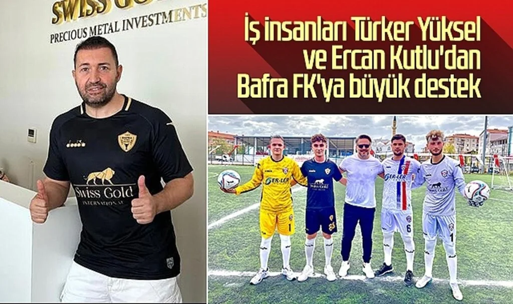 İş insanları Türker Yüksel ve Ercan Kutlu'dan Bafra FK'ya büyük destek