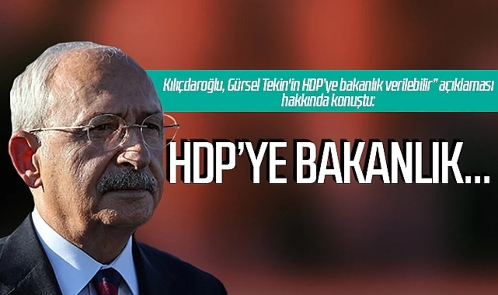 Kemal Kılıçdaroğlu'ndan "HDP'ye bakanlık" açıklaması