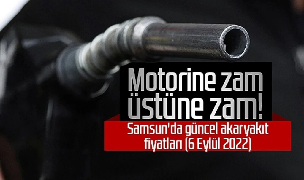 Motorine zam üstüne zam! Samsun'da güncel akaryakıt fiyatları (6 Eylül 2022)