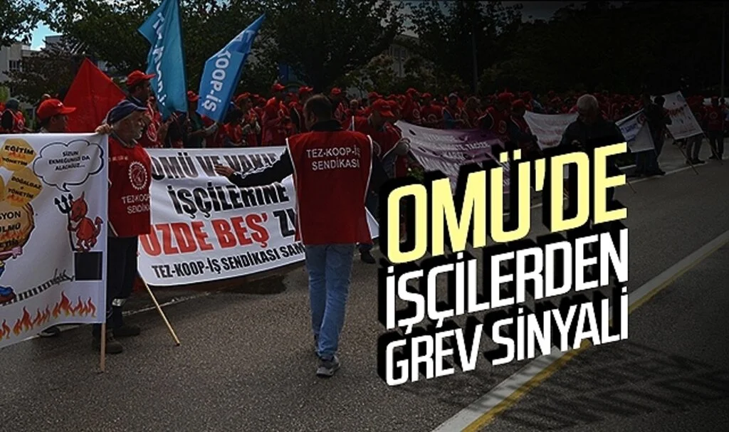 OMÜ'de işçilerden grev sinyali