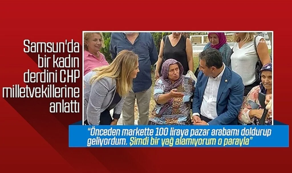 Samsun'da bir kadın derdini CHP milletvekillerine anlattı: '100 liraya yağ alamıyorum'