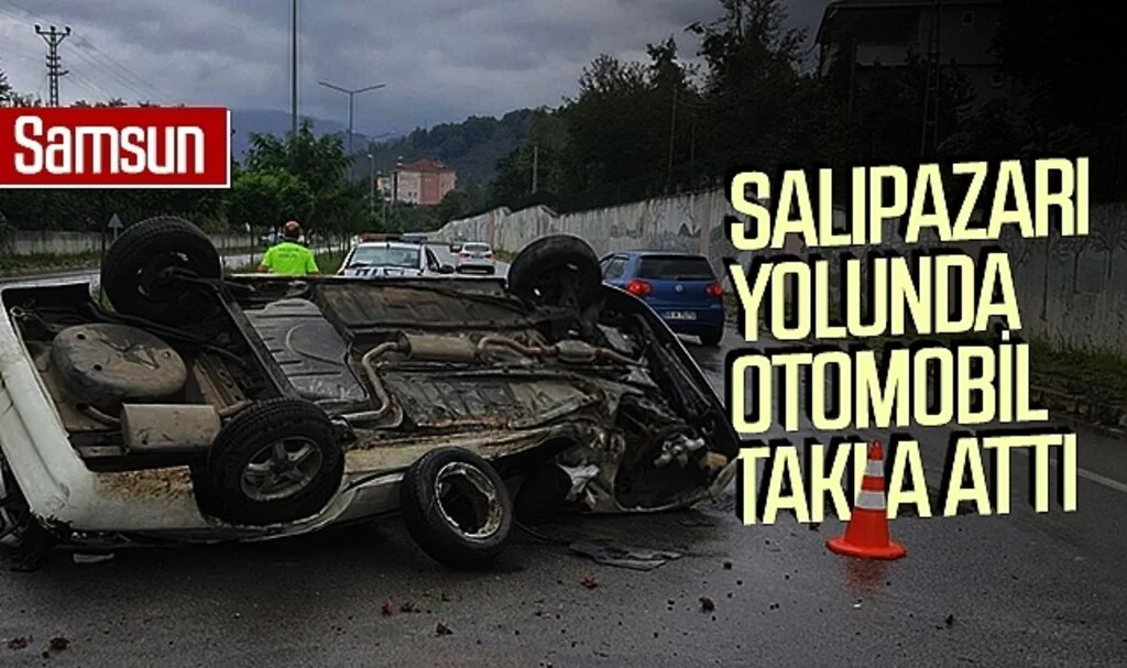 Samsun'da Salıpazarı yolunda otomobil takla attı