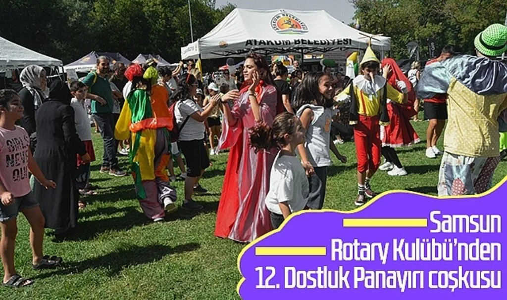 Samsun Rotary Kulübü'nden 12. Dostluk Panayırı coşkusu
