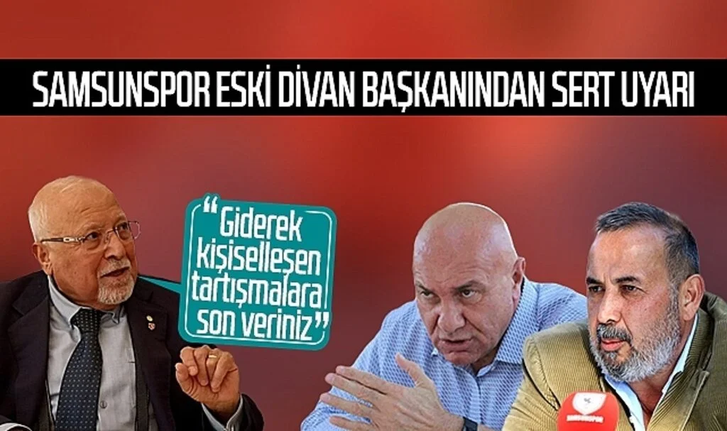Samsunspor eski divan başkanından sert uyarı 