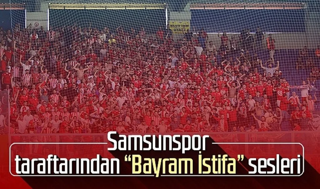 Samsunspor taraftarından "Bayram İstifa" sesleri