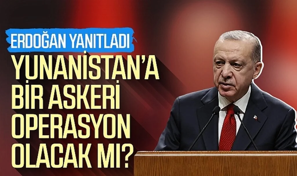 Son dakika... Cumhurbaşkanı Erdoğan 'Yunanistan'a bir askeri operasyon mu hazırlanıyor?' sorusunu yanıtladı