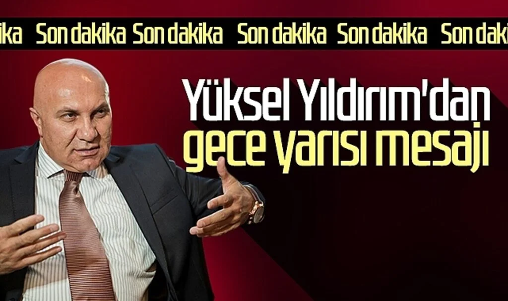 Son Dakika! Samsunspor Başkanı Yüksel Yıldırım'dan Gece Yarısı Mesajı