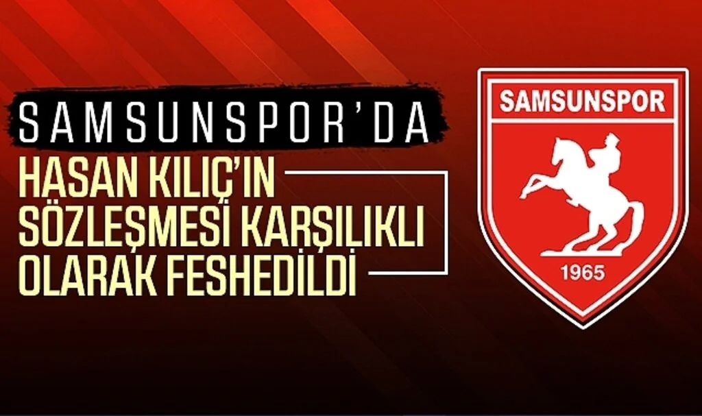 Son dakika... Samsunspor'da Hasan Kılıç'ın sözleşmesi karşılıklı olarak feshedildi