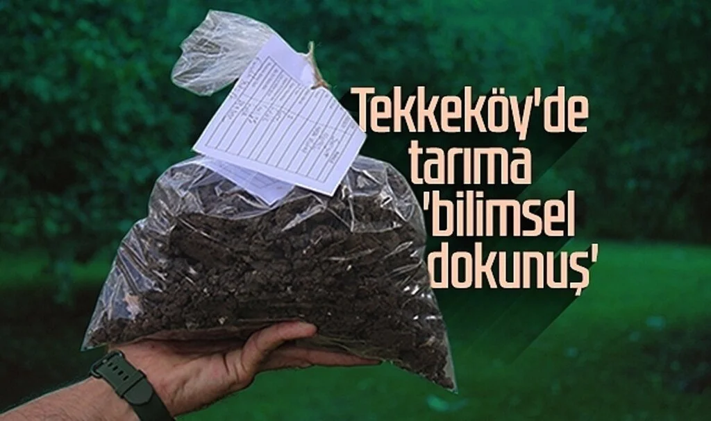 Tekkeköy'de tarıma 'bilimsel dokunuş'