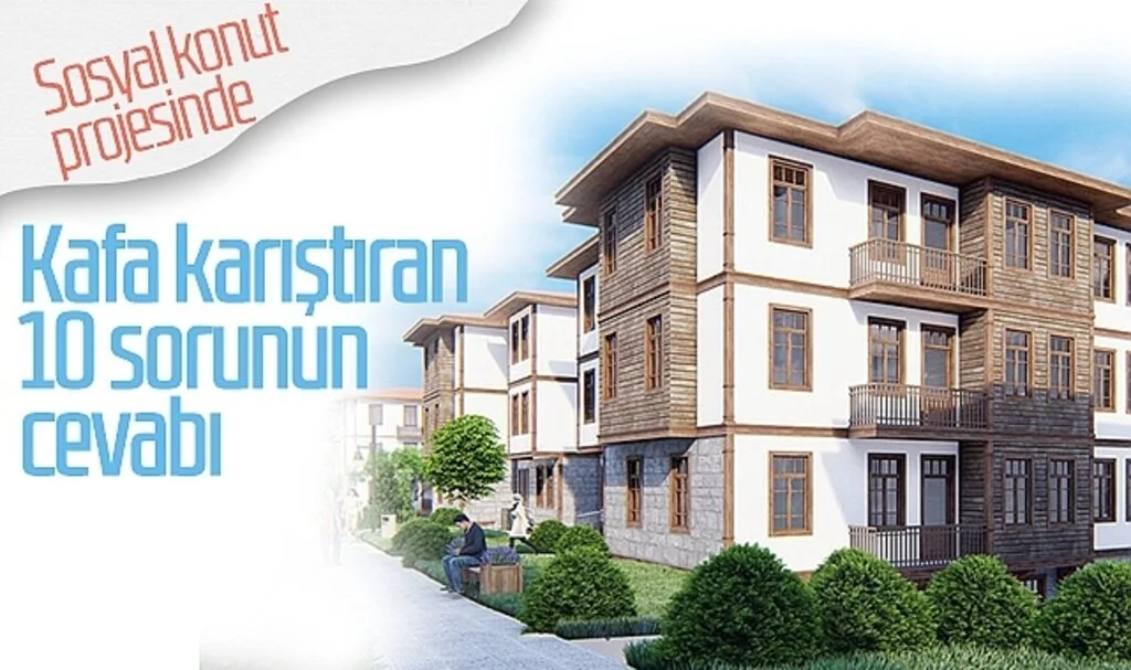 TOKİ sosyal konut projesinde kafa karıştıran 10 sorunun cevabı