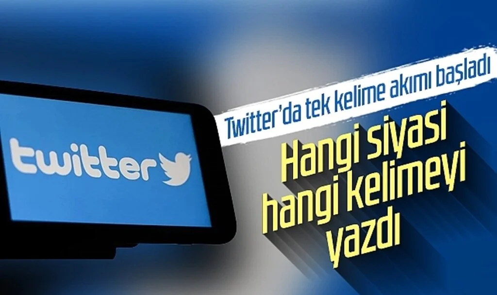 Twitter'da tek kelime akımı başladı! Hangi Türk siyasi hangi kelimeyi yazdı?