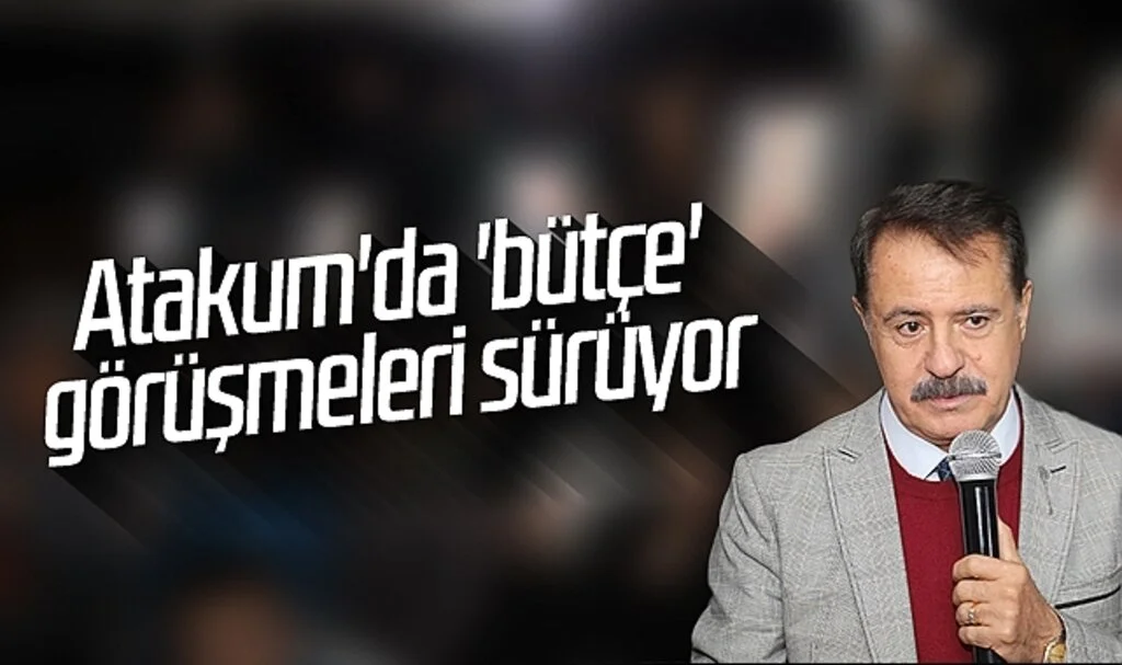 Atakum'da 'bütçe' görüşmeleri sürüyor
