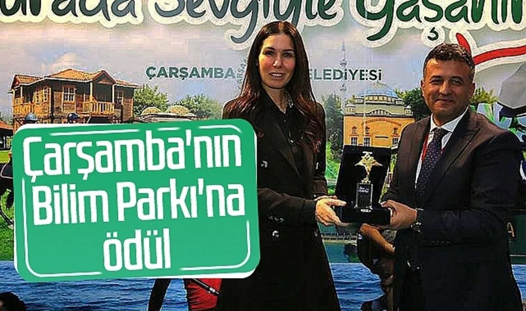 Çarşamba'nın Bilim Parkı'na ödül