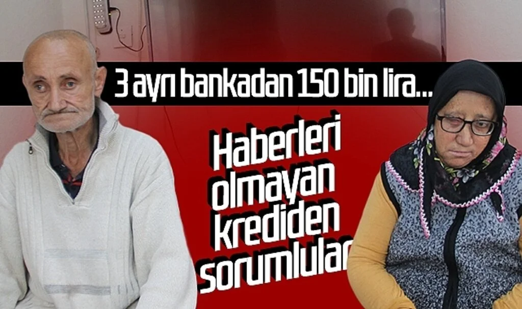Haberleri olmayan krediden sorumlular! 3 ayrı bankadan 150 bin lira...