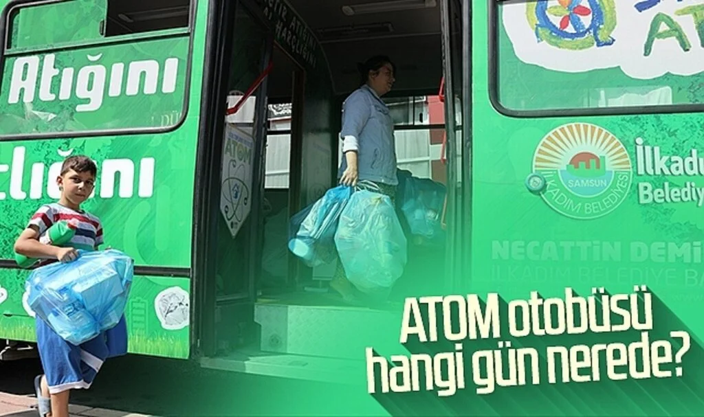 İlkadım'da ATOM otobüsü hangi gün nerede?