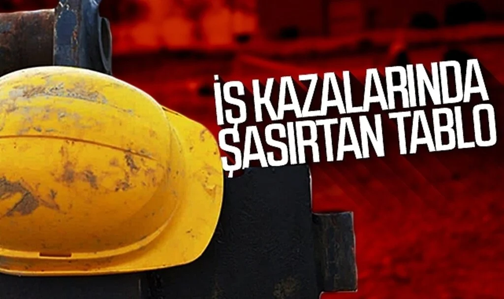 İş kazalarında şaşırtan tablo