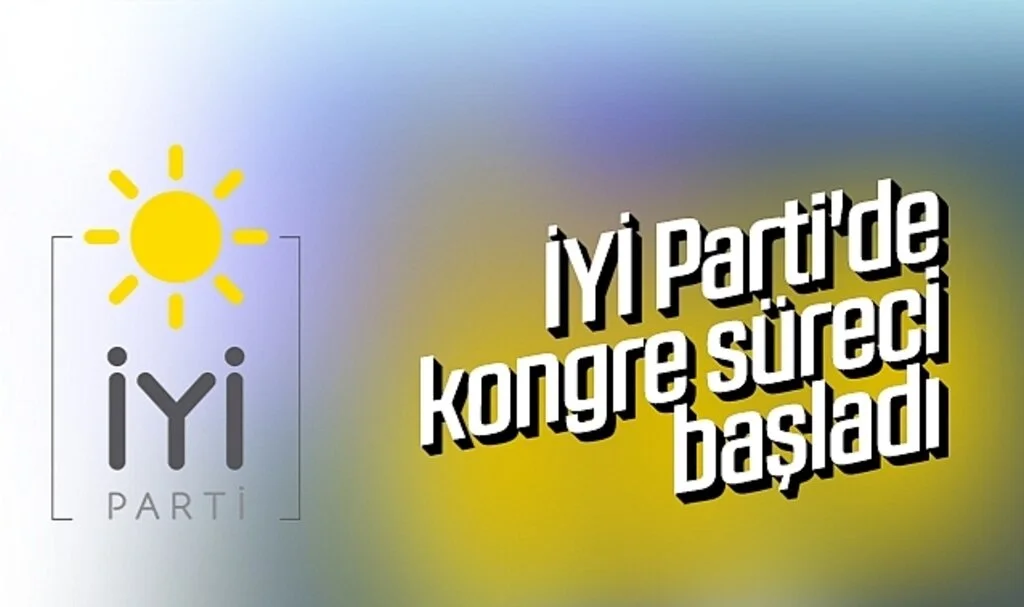 İYİ Parti'de kongre süreci başladı