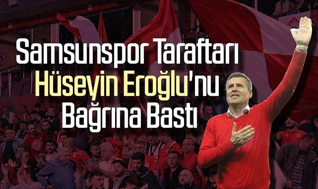 Samsunspor Taraftarı Hüseyin Eroğlu'nu Bağrına Bastı