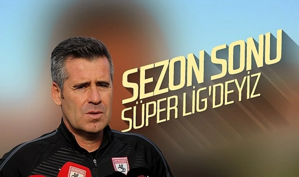 Samsunspor Teknik Direktörü Hüseyin Eroğlu: Sezon sonu Süper Lig'deyiz